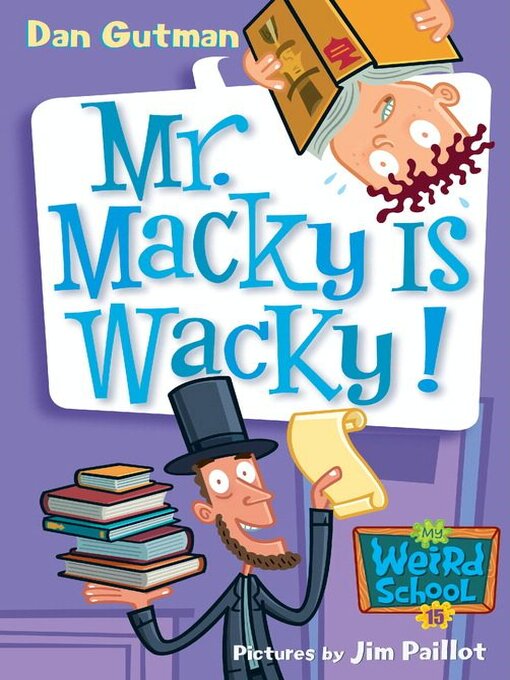 Title details for Mr. Macky Is Wacky! by Dan Gutman - Wait list
